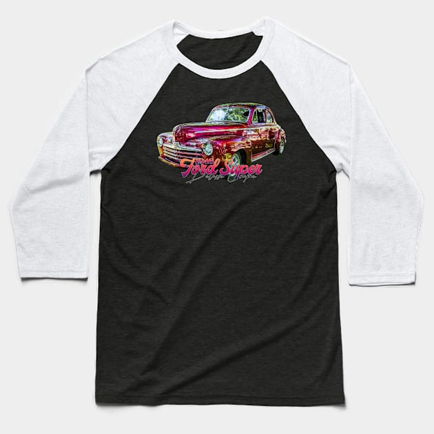 1946 Ford Super Deluxe Coupe Baseball T-Shirt by Gestalt Imagery